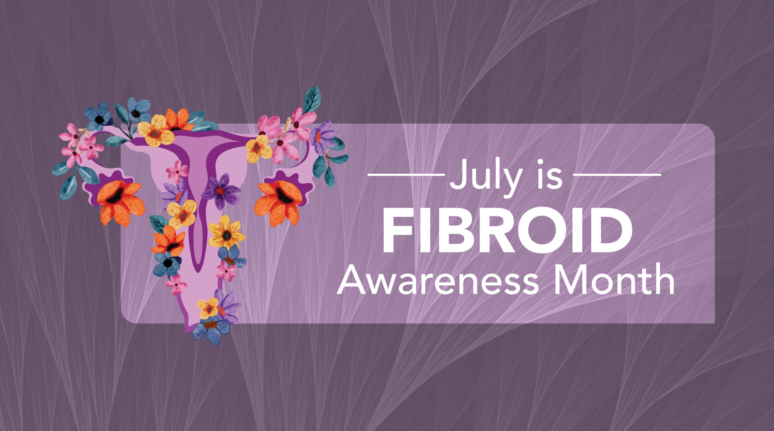 Fibroid Awareness Month